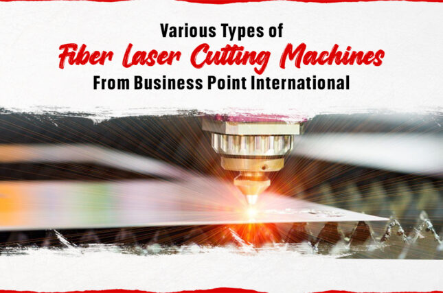 The Various Categories Of Fiber Laser Cutting Machines - Business Point ...