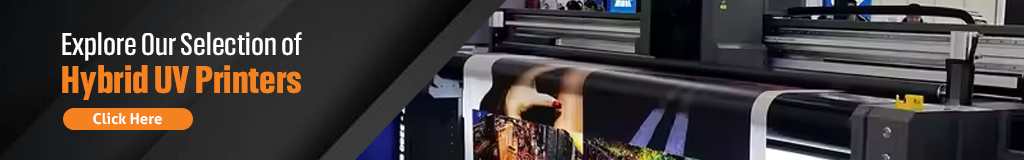 Hybrid UV Printers Category